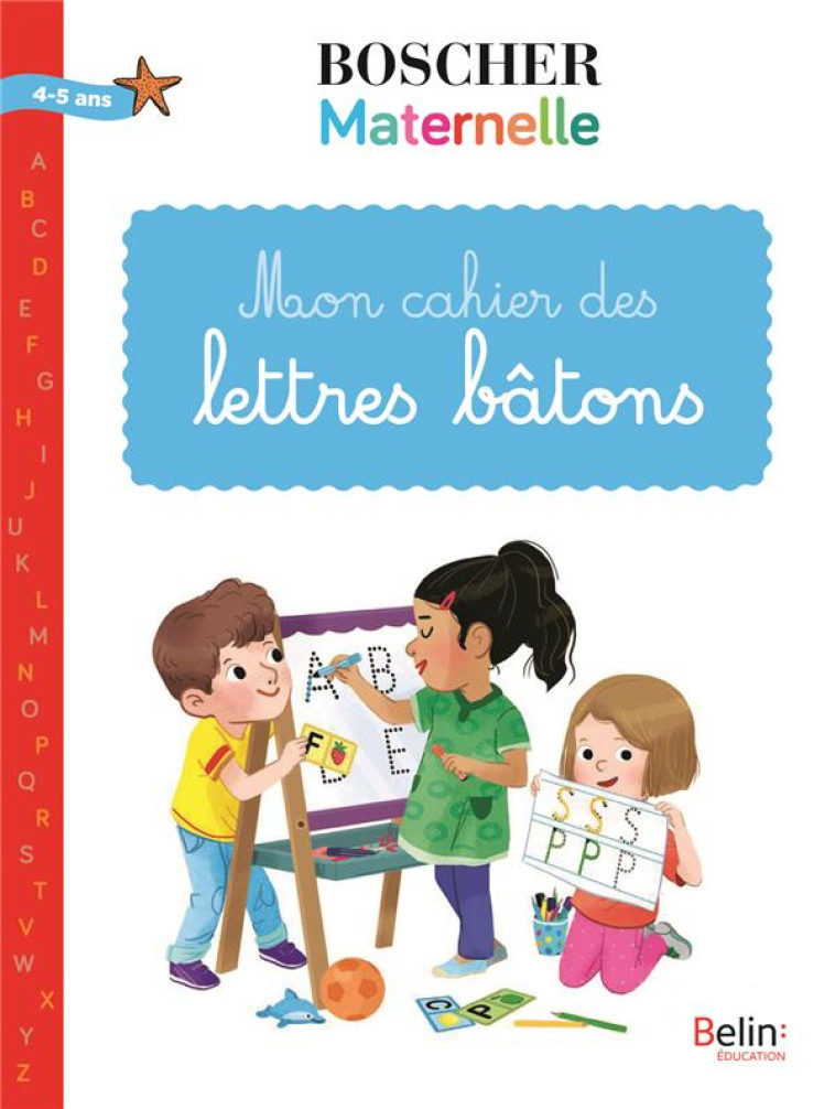 MON CAHIER DES LETTRES BATONS - SANSEY GERARD - BELIN