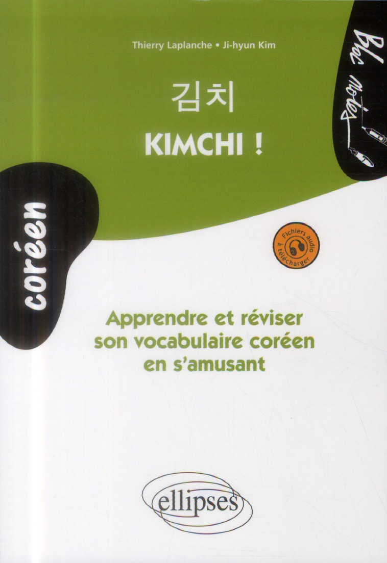 KIMCHI ! APPRENDRE ET REVISER SON VOCABULAIRE COREEN - LAPLANCHE, THIERRY - Ellipses