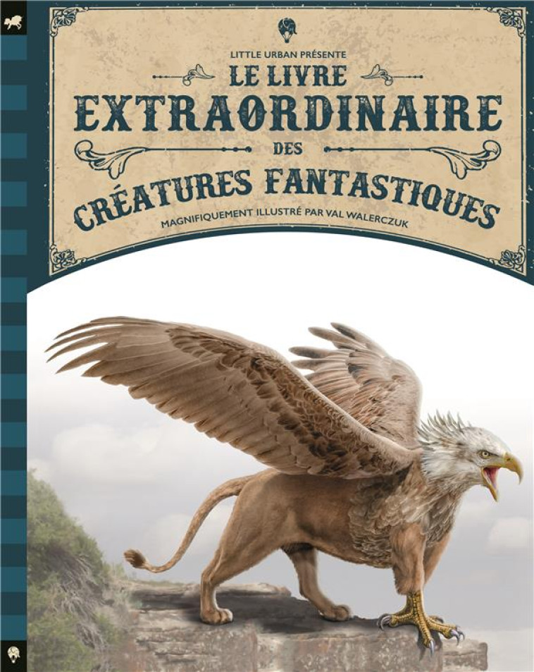 LE LIVRE EXTRAORDINAIRE DES CREATURES FANTASTIQUES - JACKSON  TOM - LITTLE URBAN