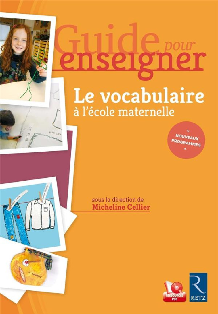 LE VOCABULAIRE A L'ECOLE MATERNELLE + CD - GUIDE POUR ENSEIGNER + TELECHARGEMENT - CELLIER  MICHELINE - RETZ