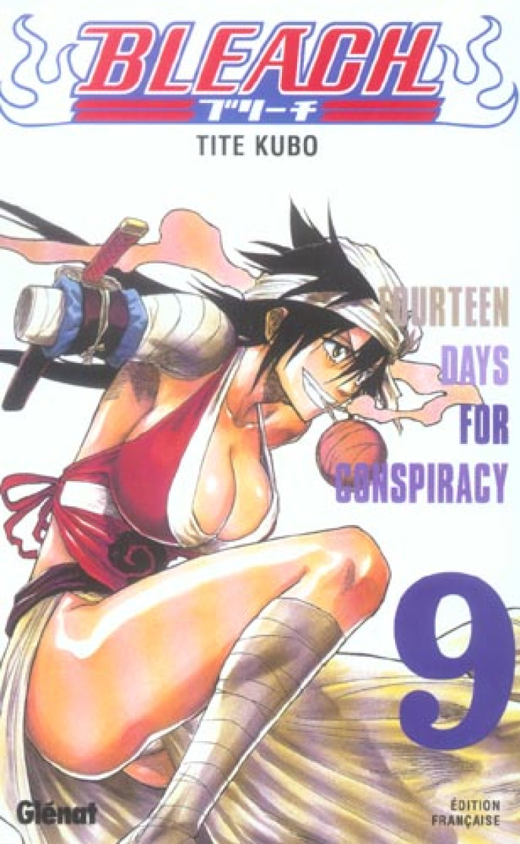 BLEACH - TOME 09 - FOURTEEN DAYS FOR CONSPIRACY - KUBO TITE - Glénat