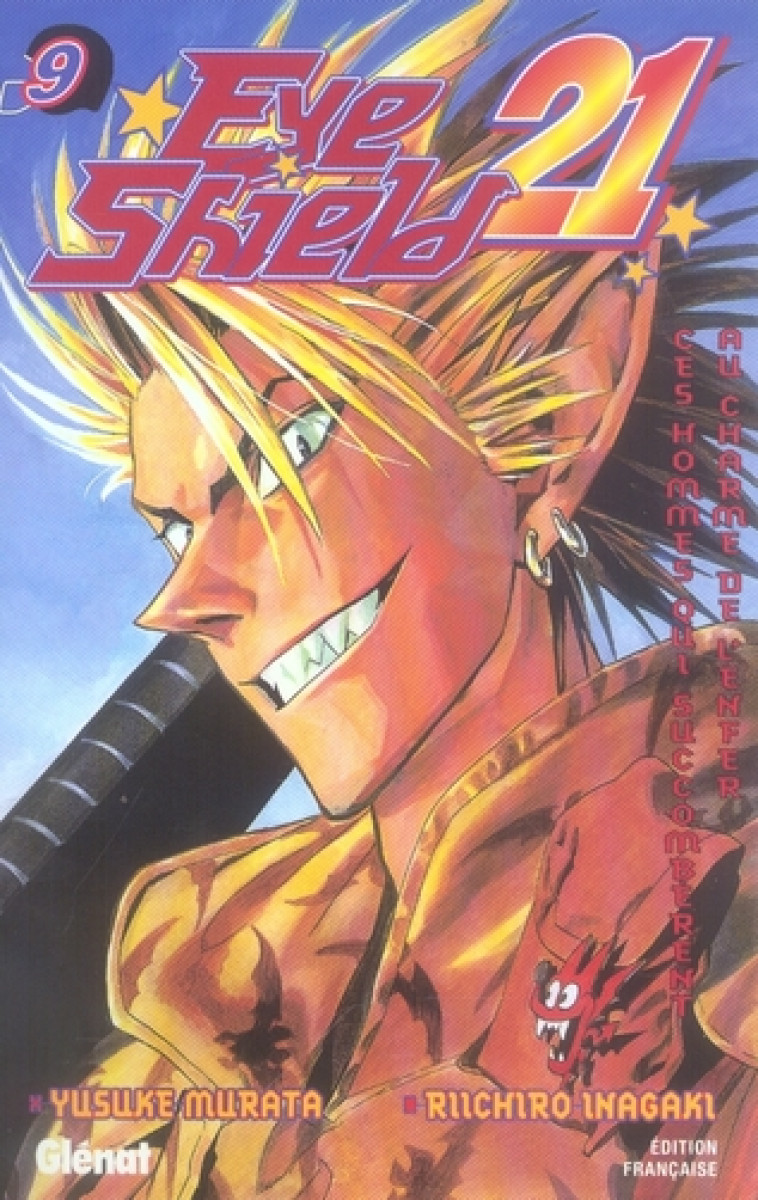 EYESHIELD 21 - TOME 09 - CES HOMMES QUI SUCCOMBERENT AU CHARME DE L-ENFER - INAGAKI/MURATA - Glénat