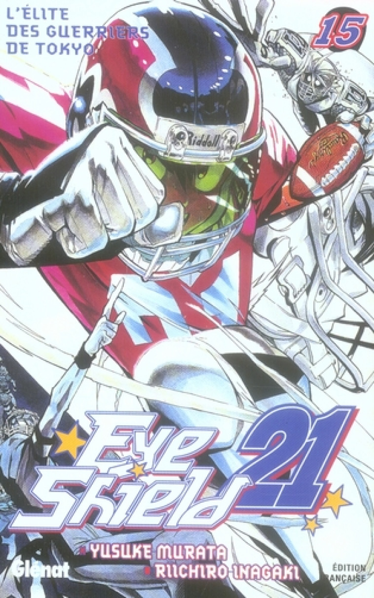 EYESHIELD 21 - TOME 15 - L-ELITE DES GUERRIERS DE TOKYO - INAGAKI/MURATA - Glénat