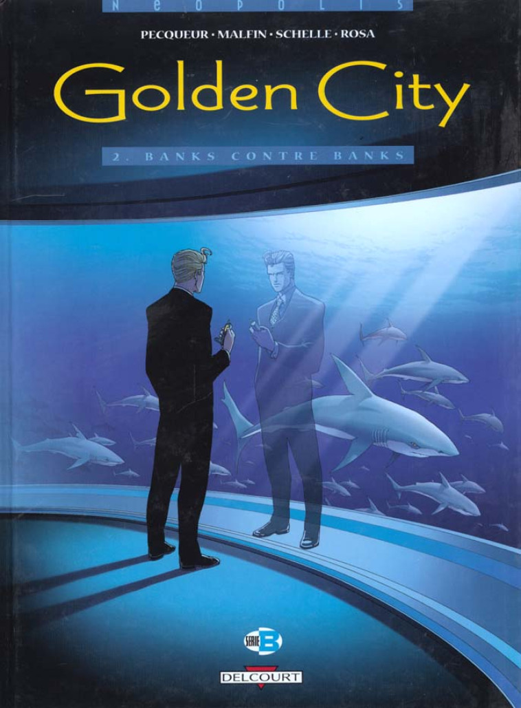 GOLDEN CITY T02 - BANKS CONTRE BANKS - PECQUEUR+MALFIN - DELCOURT