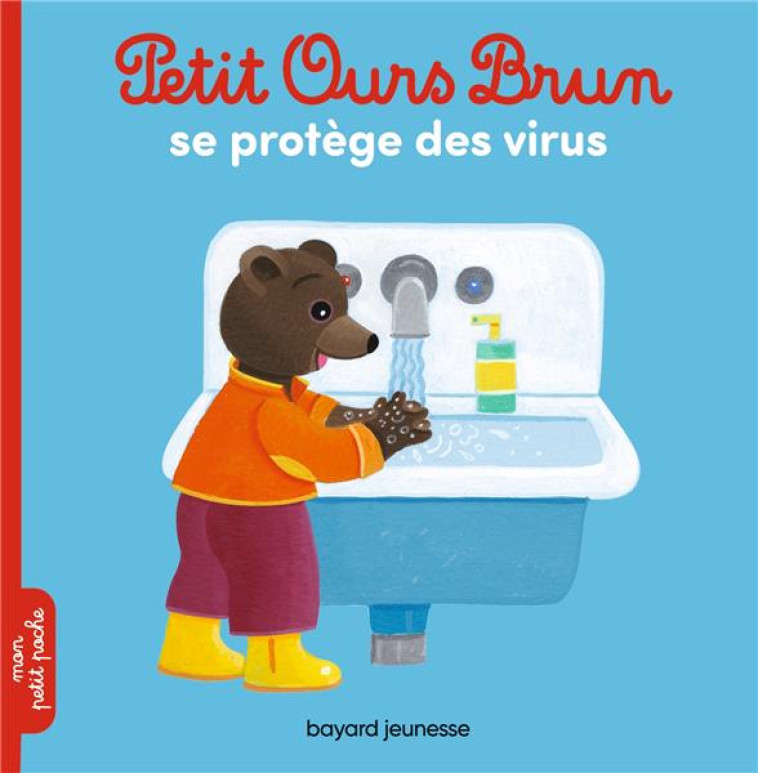 PETIT OURS BRUN SE PROTEGE DES VIRUS - AUBINAIS - BAYARD JEUNESSE