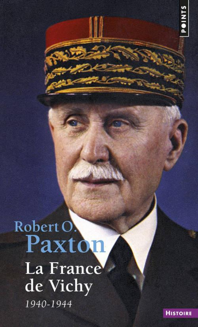 LA FRANCE DE VICHY 1940-1944 - PAXTON, ROBERT O. - SEUIL