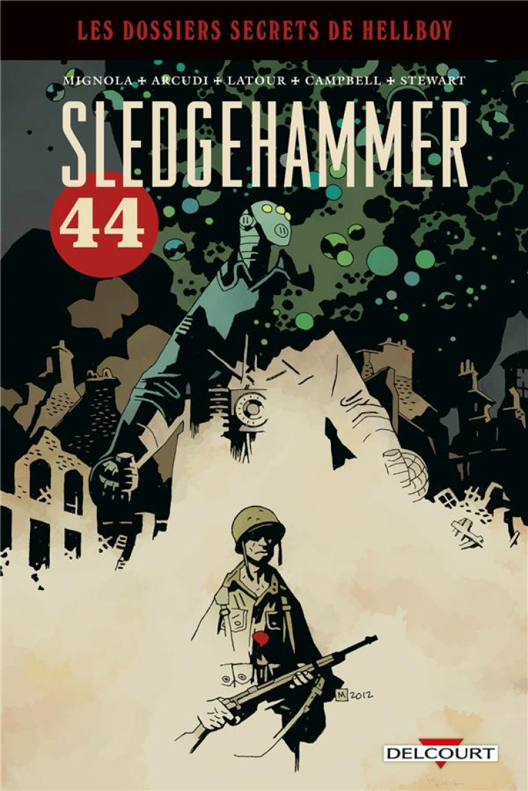 HELLBOY - DOSSIERS SECRETS - T03 - HELLBOY - DOSSIERS SECRETS - SLEDGEHAMMER 44 - ARCUDI/MIGNOLA - DELCOURT