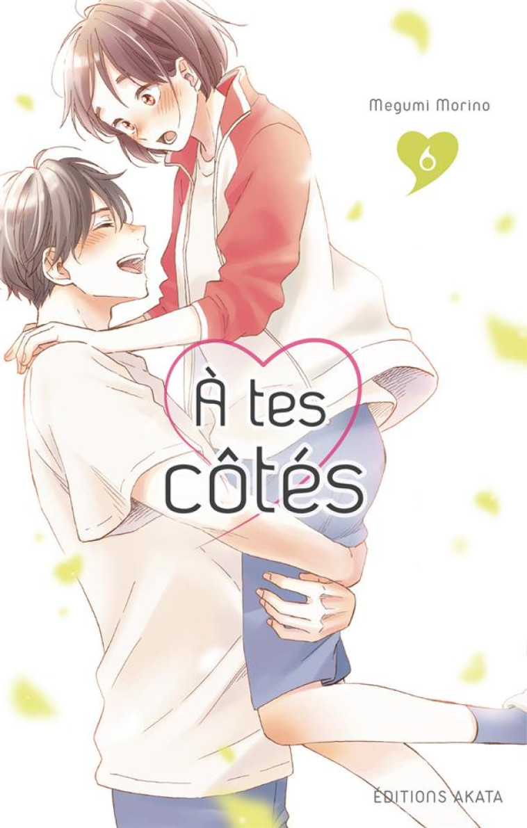 A TES COTES - TOME 6 - VOL06 - MORINO MEGUMI - AKATA