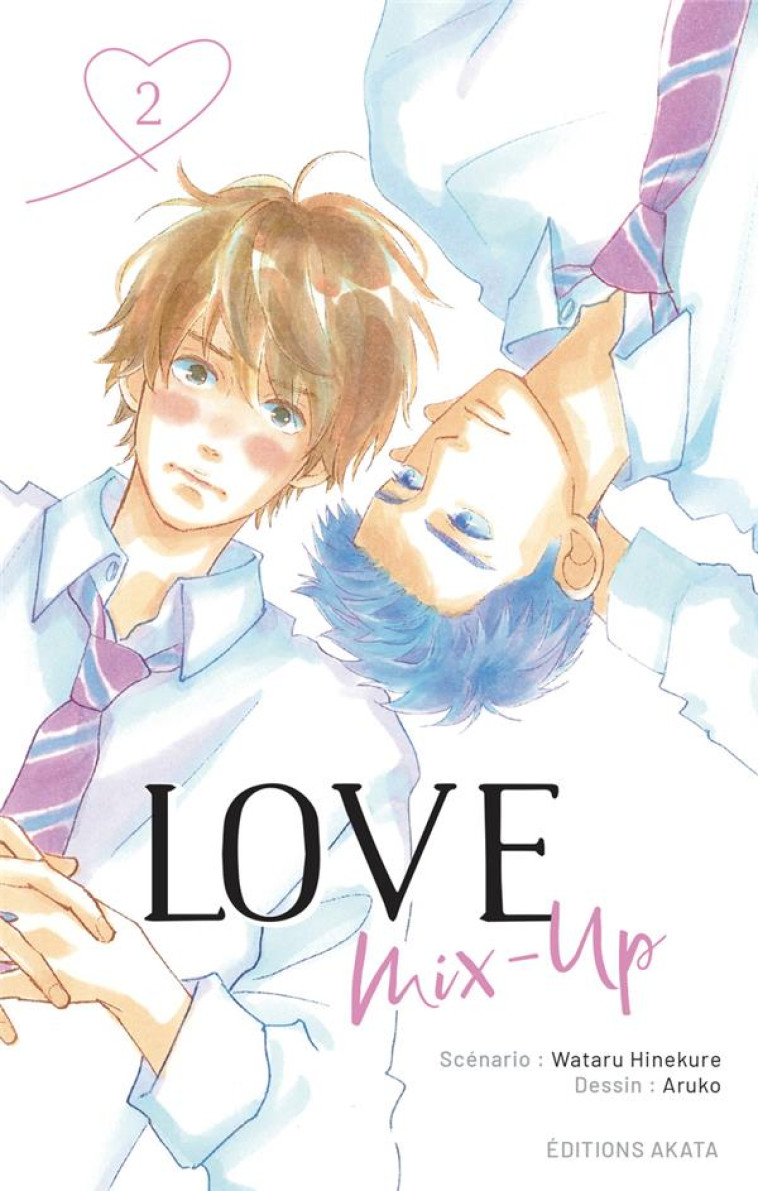 LOVE MIX-UP - TOME 2 (VF) - HINEKURE/ARUKO - AKATA