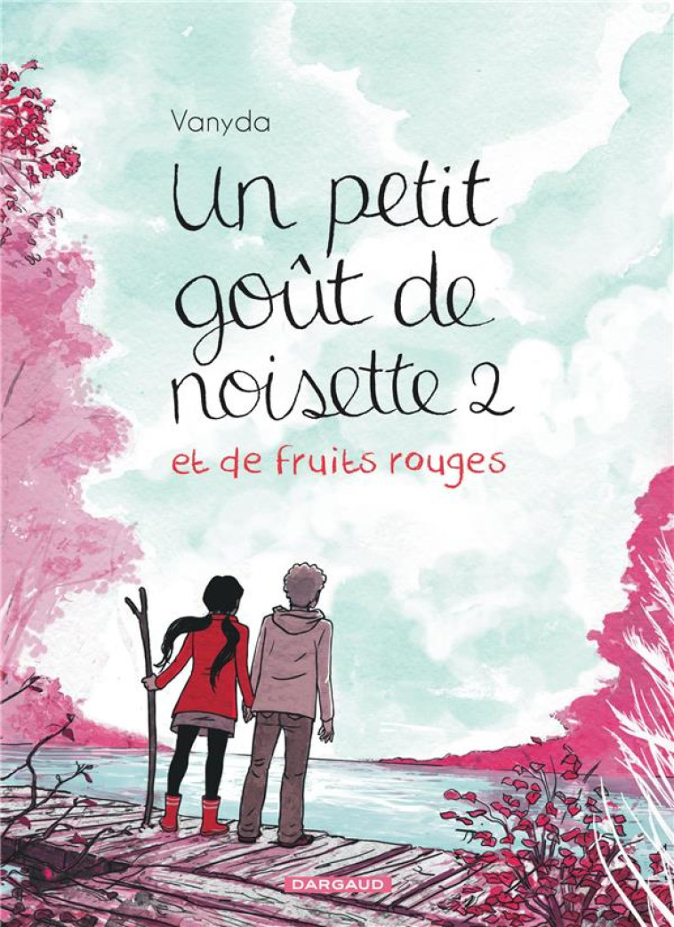 UN PETIT GOUT DE NOISETTE - TOME 2 - VANYDA - DARGAUD