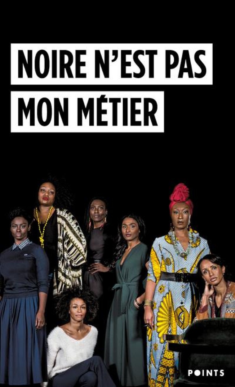 NOIRE N-EST PAS MON METIER - COLLECTIF - POINTS