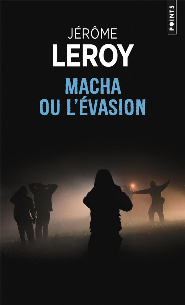 MACHA OU L-EVASION - LEROY JEROME - POINTS