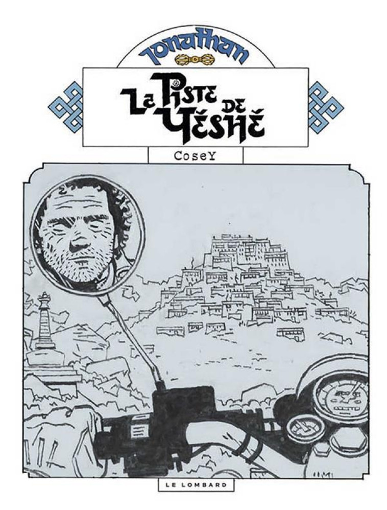 JONATHAN - TOME 17 - LA PISTE DE YESHE - COSEY - LOMBARD