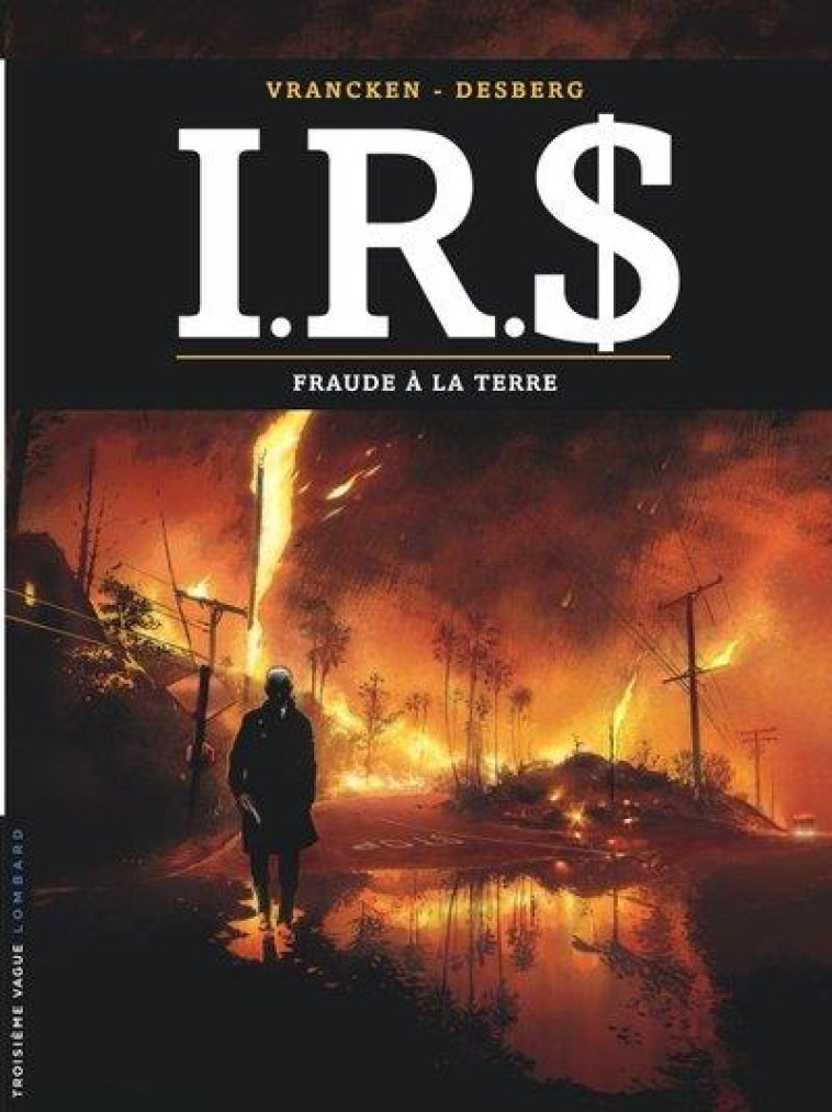 I.R.S - I.R.D - TOME 23 - FRAUDE A LA TERRE - DESBERG STEPHEN - LOMBARD