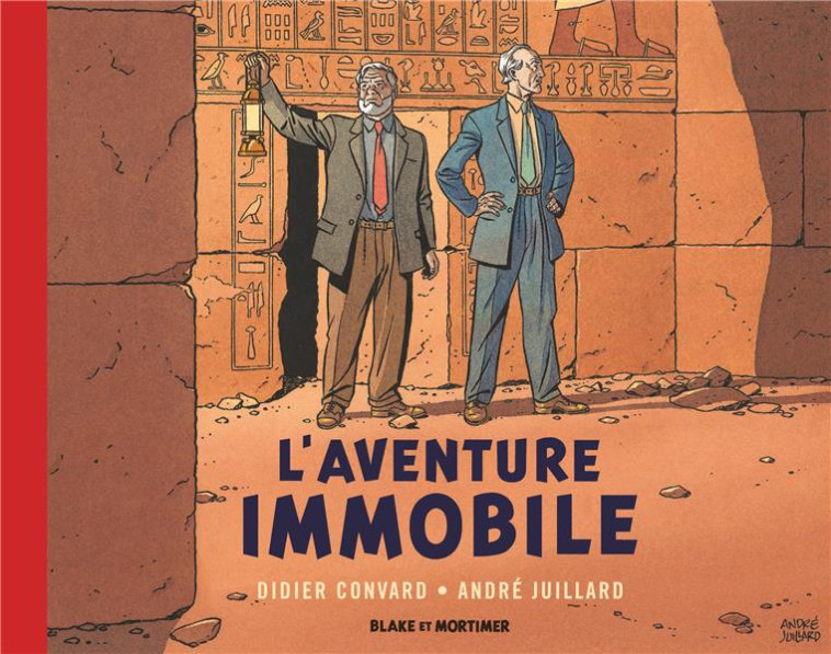 BLAKE & MORTIMER - HORS-SERIE - TOME 5 - L-AVENTURE IMMOBILE - COLLECTION LE NOUVEAU CHAPITRE / NOUV - JUILLARD ANDRE - BLAKE MORTIMER