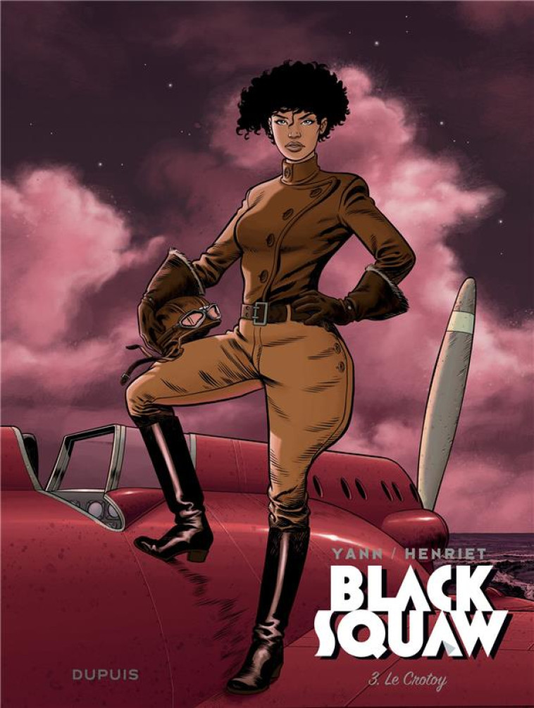 BLACK SQUAW - TOME 3 - LE CROTOY - YANN/HENRIET - DUPUIS