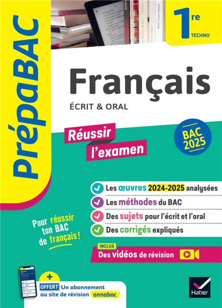 PREPABAC FRANCAIS 1RE TECHNOLOGIQUE - BAC DE FRANCAIS 2025 (ECRIT & ORAL) - AVEC LES OEUVRES AU PROG - BERNARD/MARECHAL - HATIER SCOLAIRE