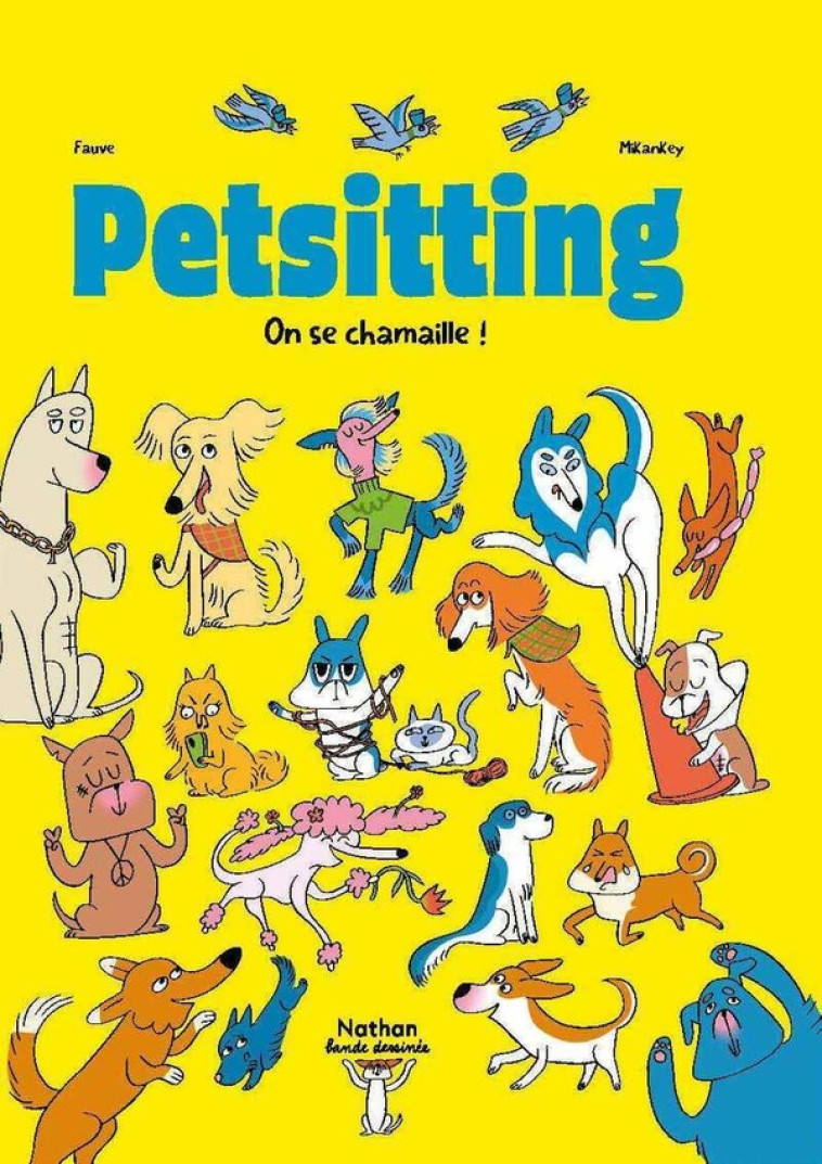 PETSITTING - ON SE CHAMAILLE ! - FAUVE/MIKANKEY - CLE INTERNAT