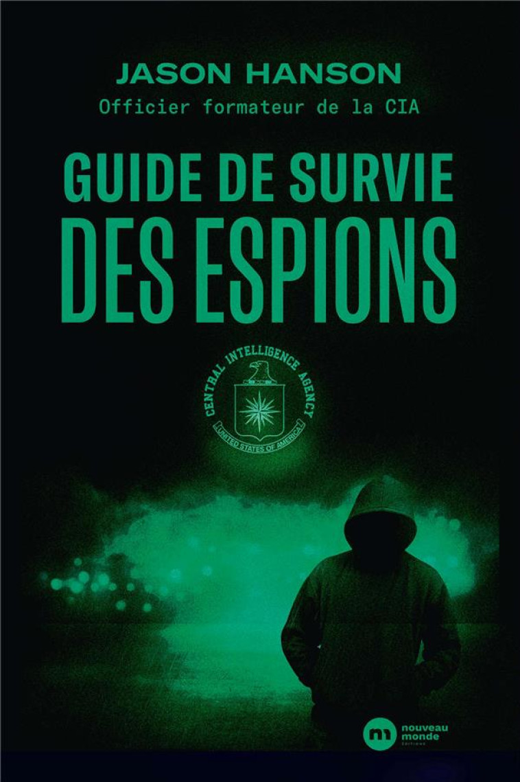 GUIDE DE SURVIE DES ESPIONS - HANSON JASON - NOUVEAU MONDE