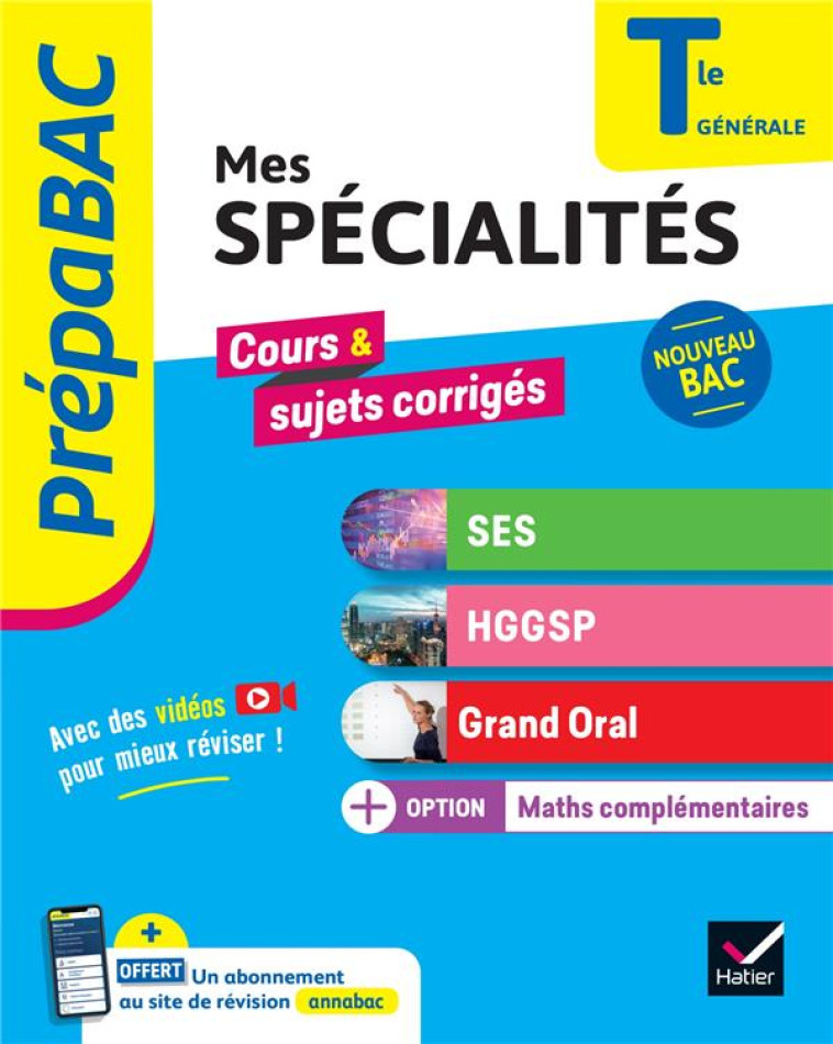 PREPABAC MES SPECIALITES SES, HGGSP, GRAND ORAL & MATHS COMPLEMENTAIRES TLE - BAC 2025 - TOUT-EN-UN - BACHELERIE-MARTEAU - HATIER SCOLAIRE