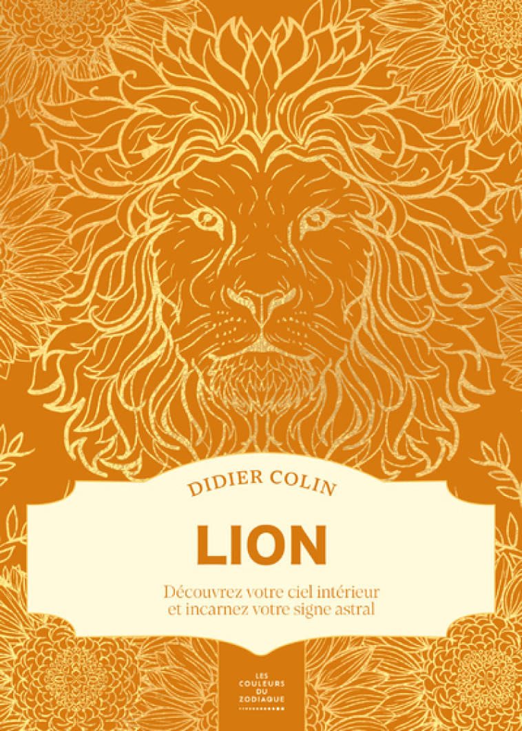 Lion - Les couleurs du zodiaque - Colin Didier - FIRST