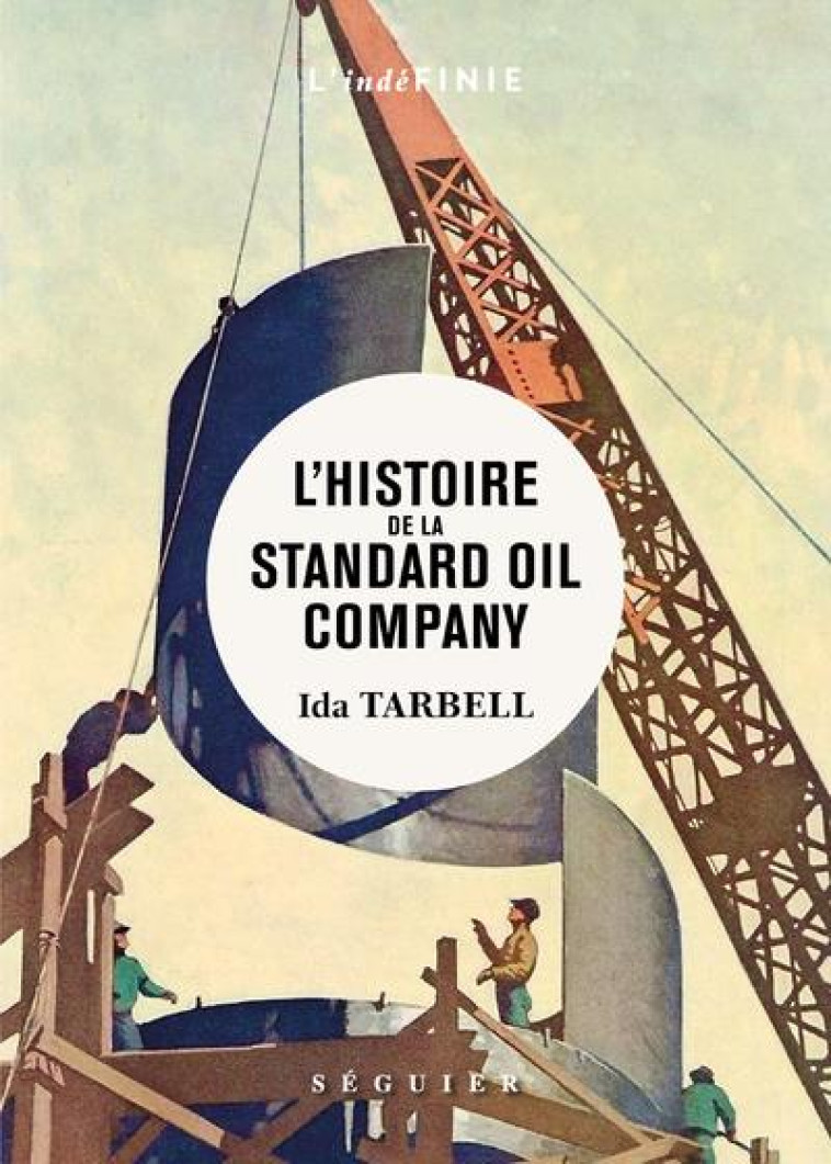 L-HISTOIRE DE LA STANDARD OIL COMPANY - TARBELL/CATTE - NC