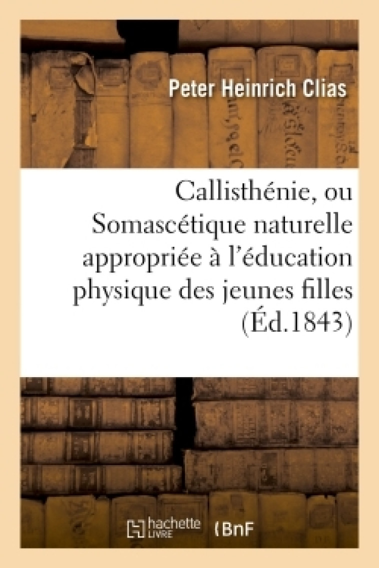 Callisthénie - Clias Clias - HACHETTE BNF