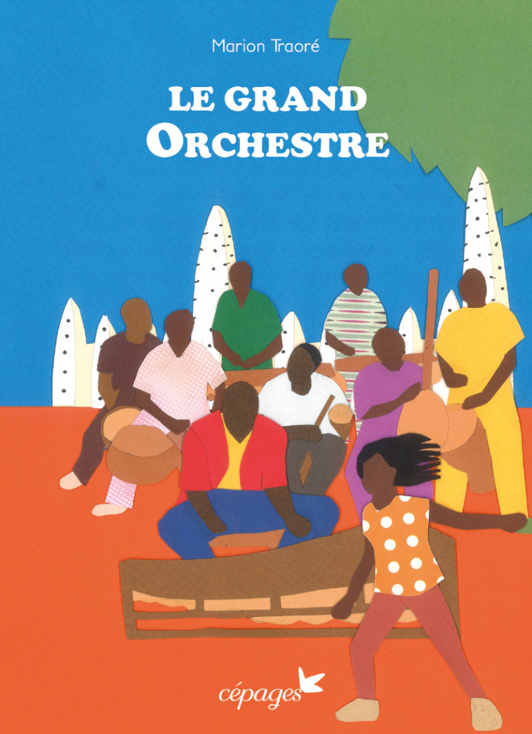 Le grand orchestre - Traoré Marion - CEPAGES