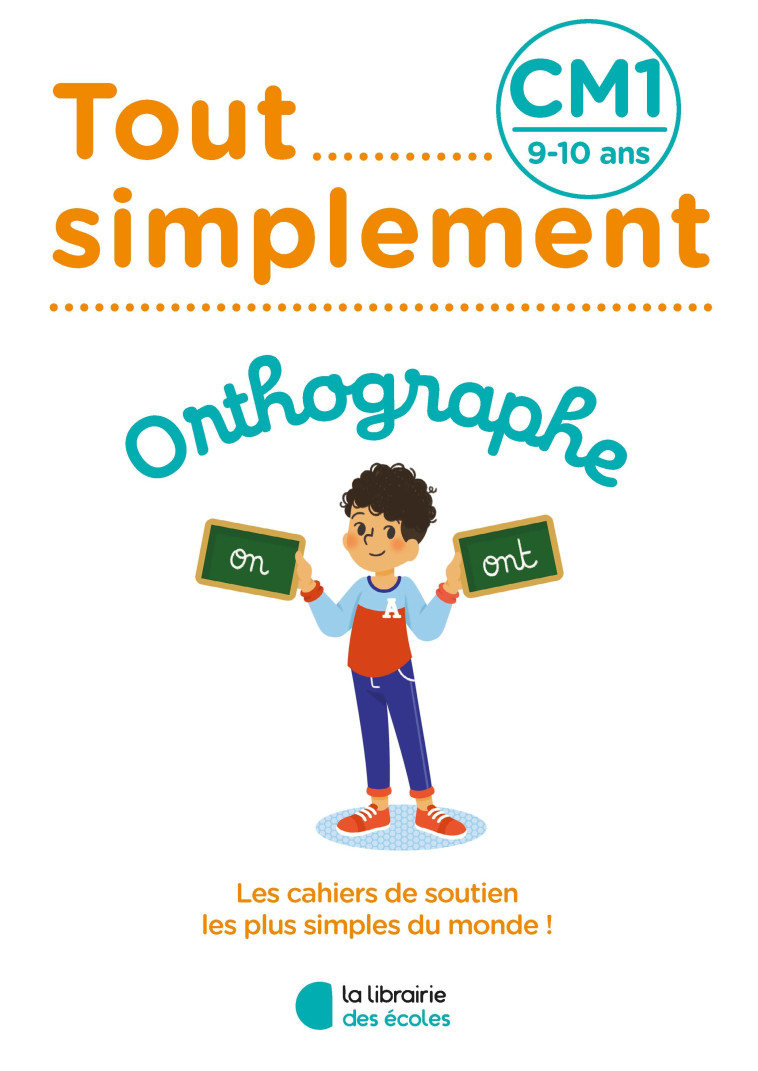 Tout Simplement - Orthographe CM1 - Balaguier Anne  - LIB DES ECOLES