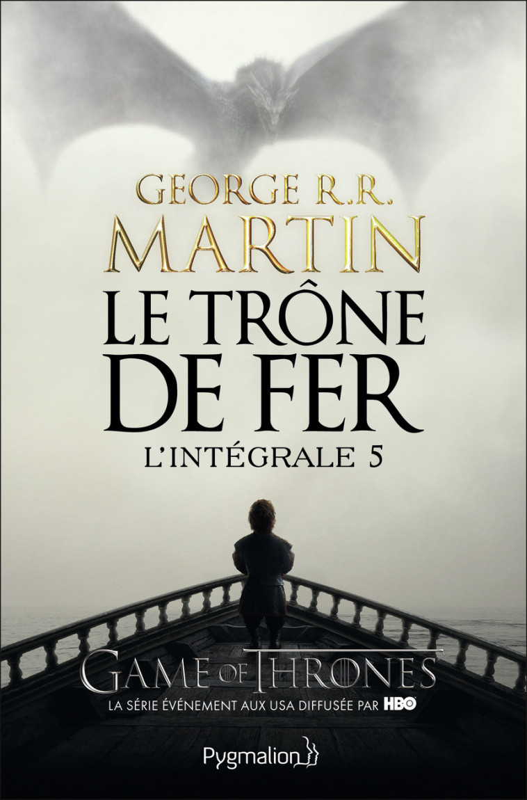 Le Trône de Fer - L'Intégrale - Martin George R.R. - PYGMALION