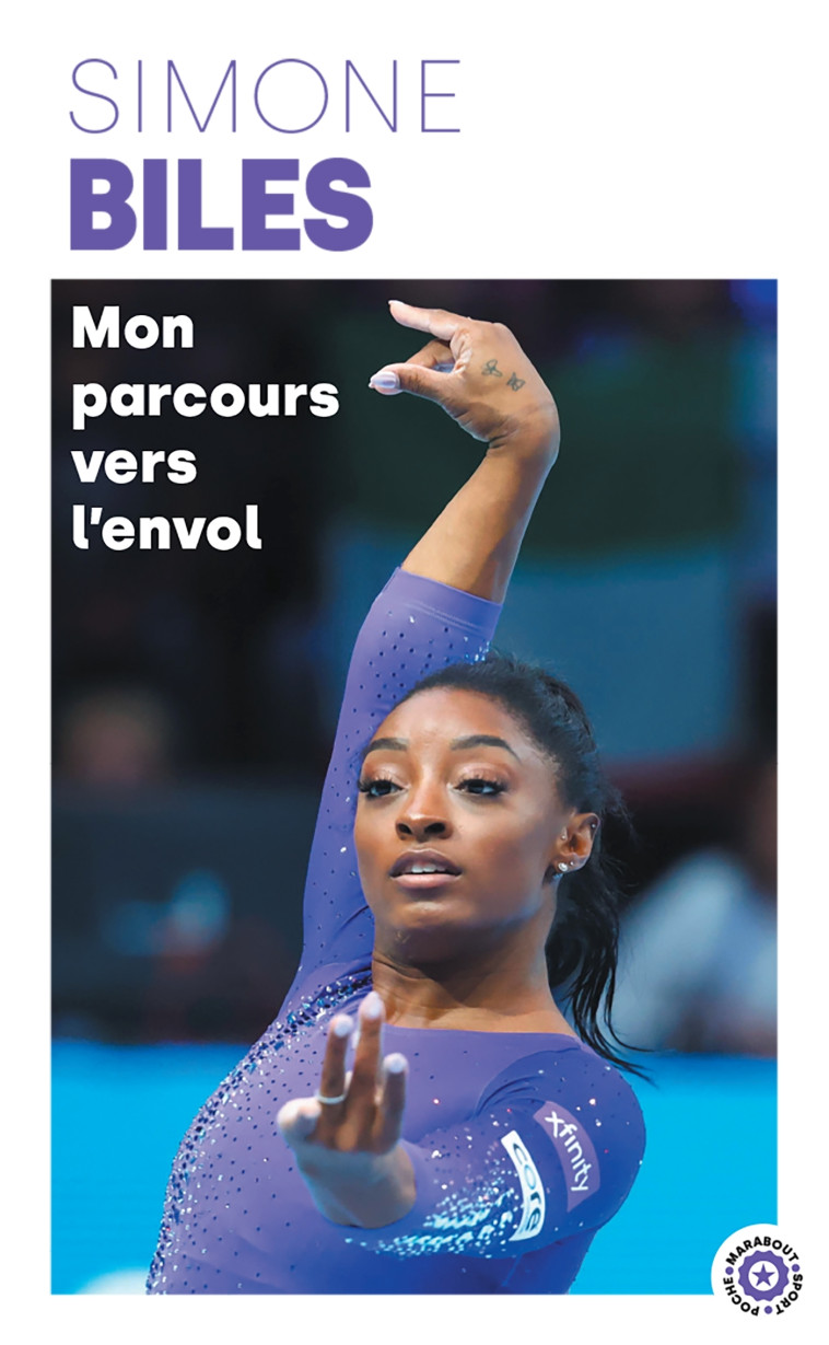 Simone Biles - Mon parcours vers l'envol - Biles Simone - MARABOUT