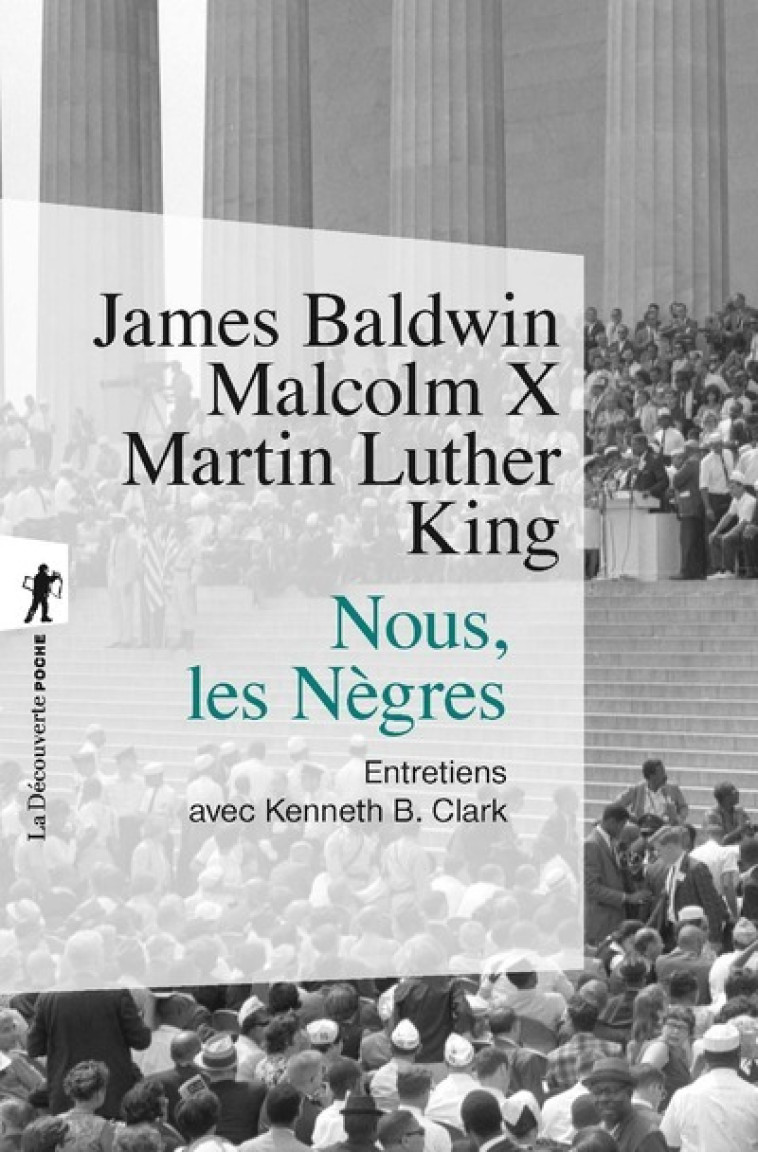 Nous, les Nègres - Clark Kenneth, Memmi Albert, Malcolm X Malcolm X, Baldwin James, Chassigneux André, King Martin Luther - LA DECOUVERTE