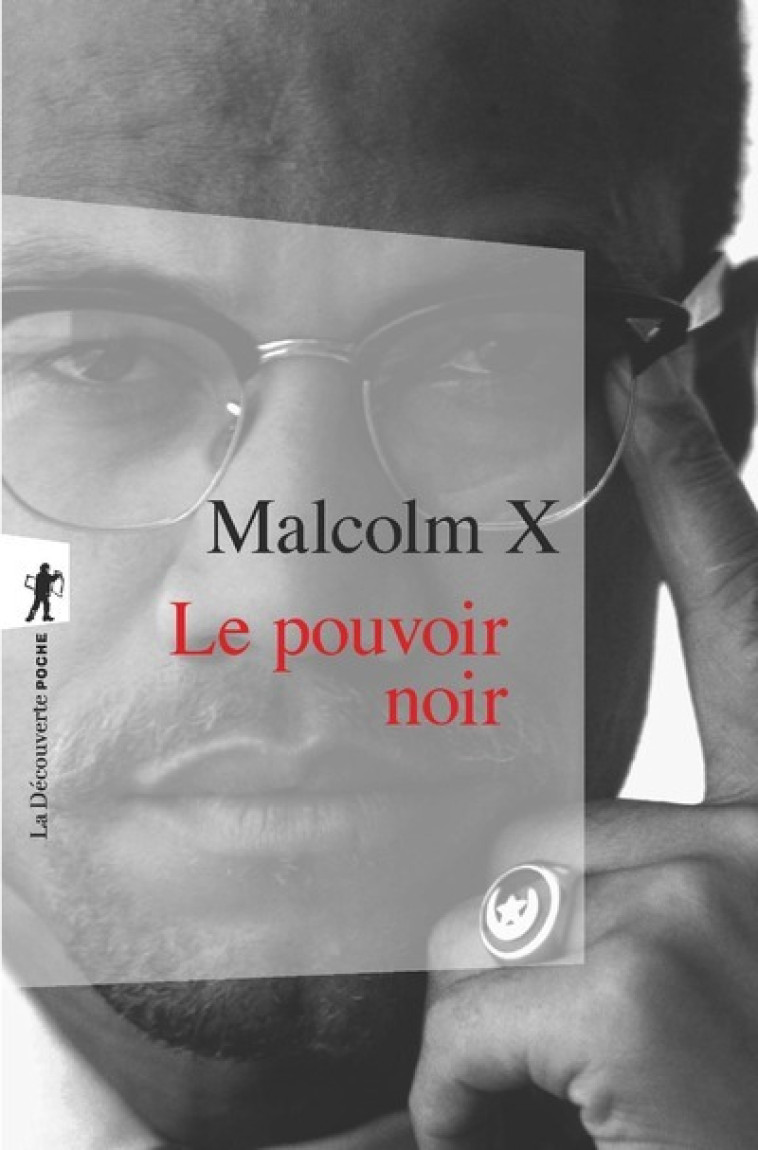 Le pouvoir noir - Malcolm X Malcolm X, Julien Claude, Carle Guillaume, Breitman George - LA DECOUVERTE