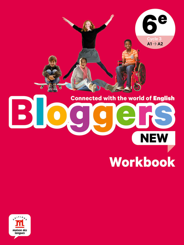 Bloggers NEW 6e - Cahier d'activités - Collectif  - MAISON LANGUES