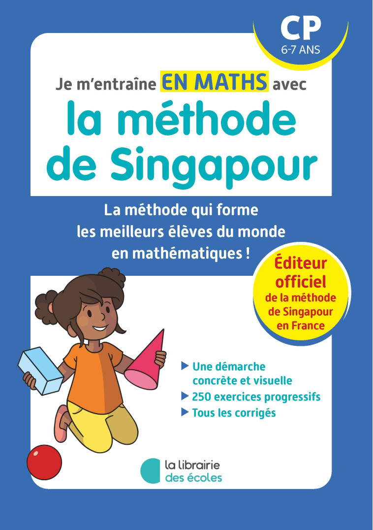 Je m'entraîne en maths avec la méthode de Singapour - CP - XXX - LIB DES ECOLES