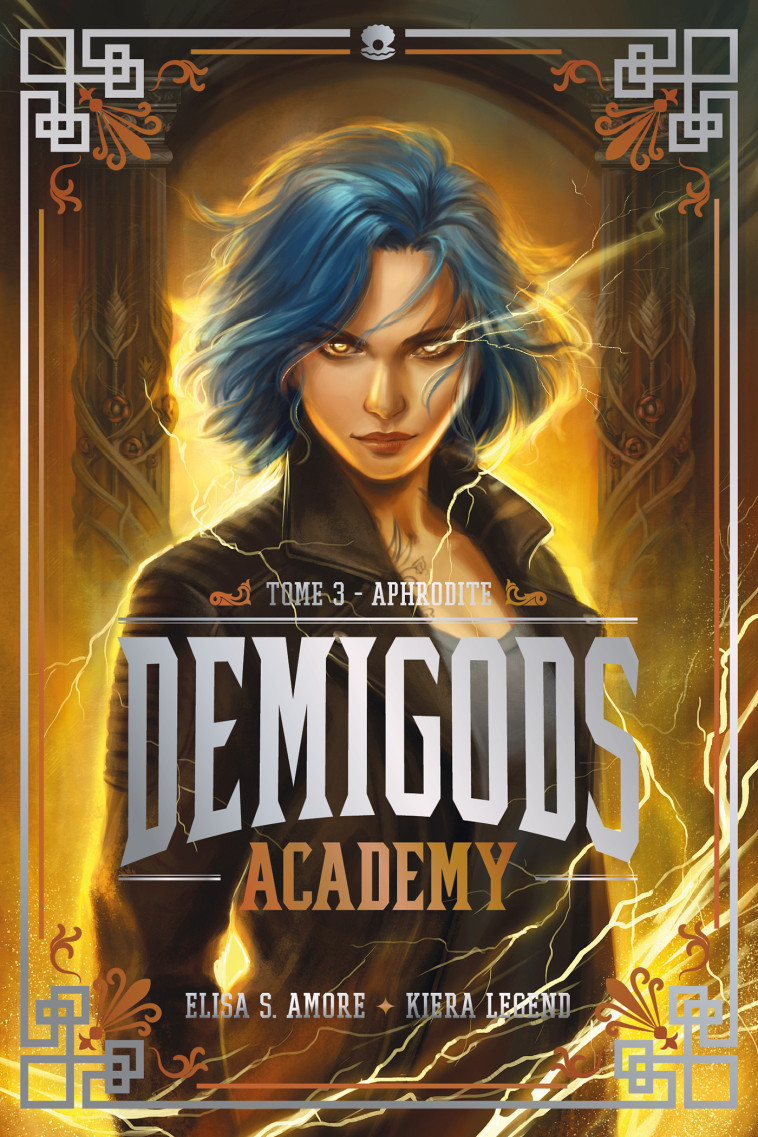 Demigods Academy - Année 3 - Aphrodite - Amore Elisa S., Legend Kiera, Hébert Brigitte - HACHETTE ROMANS