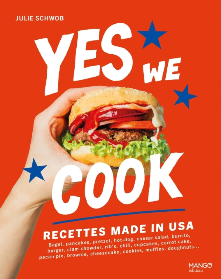 YES WE COOK ! - RECETTES MADE IN USA - SCHWOB/DUMONT - MANGO