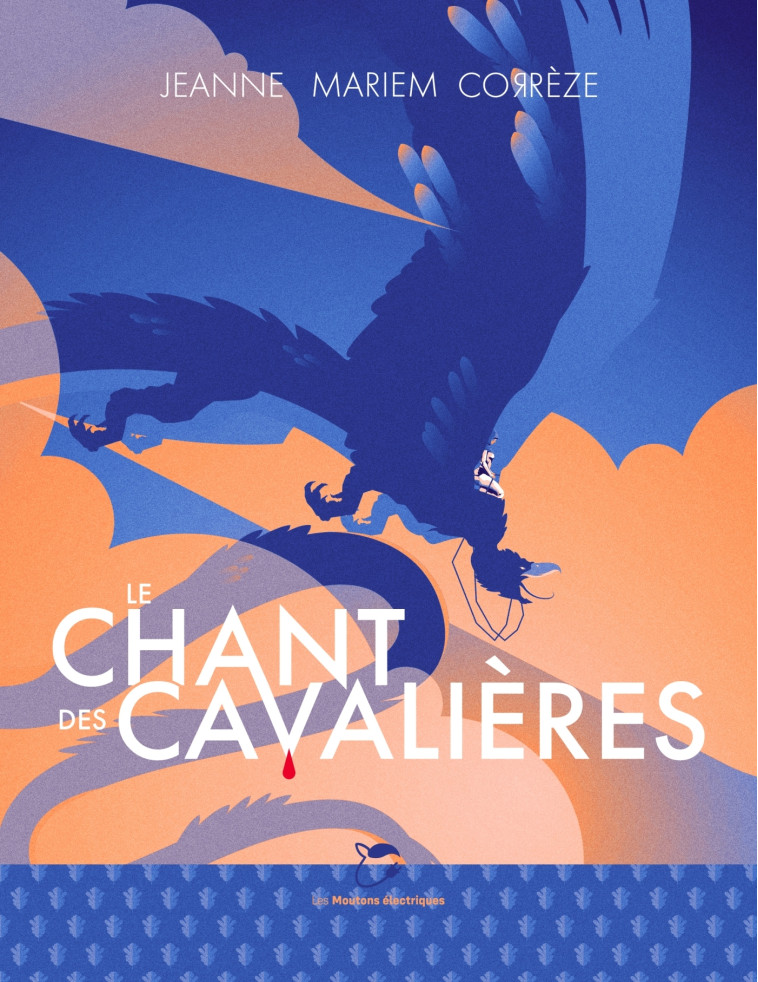 Le Chant des cavalières - JEANNE MARIEM CORREZE  - MOUTONS ELECTR