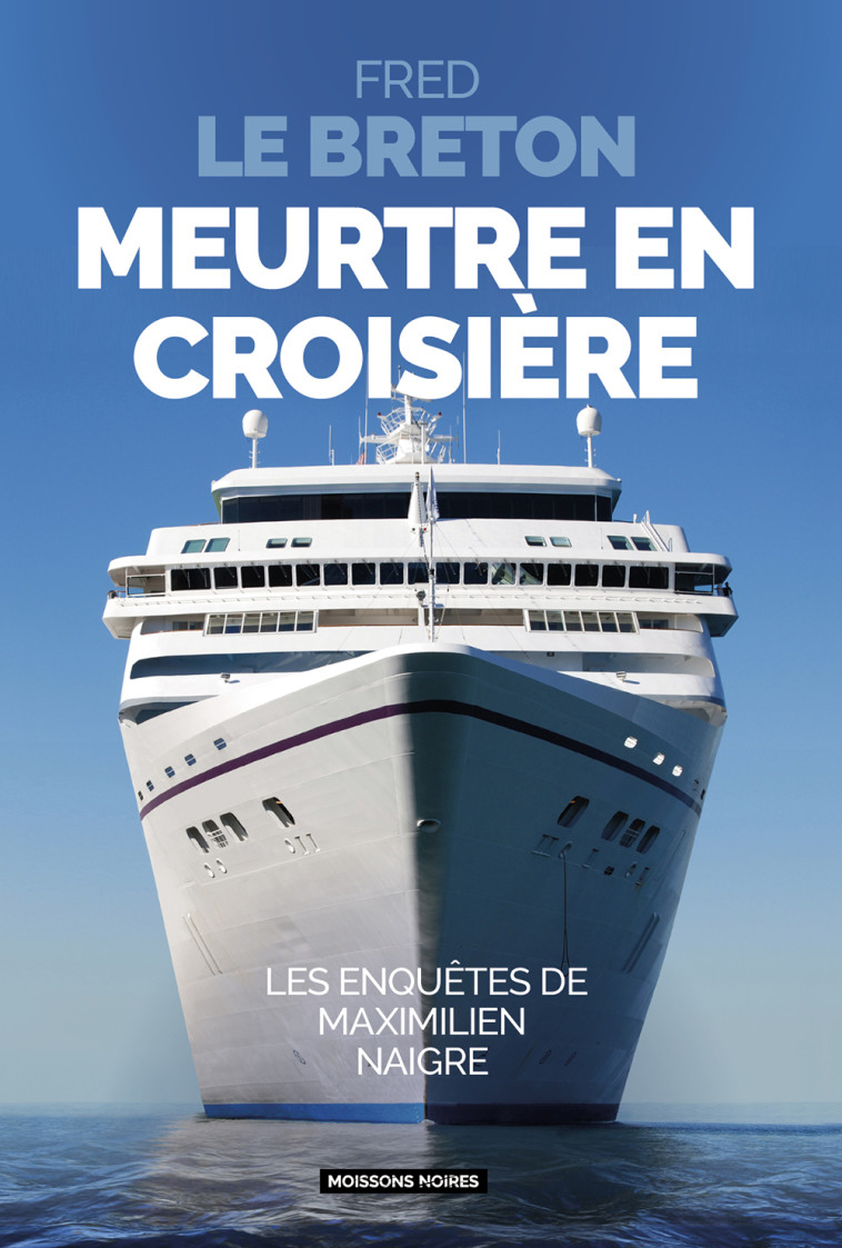 Meurtre en croisière - Le Breton Fred - MOISSONS NOIRES