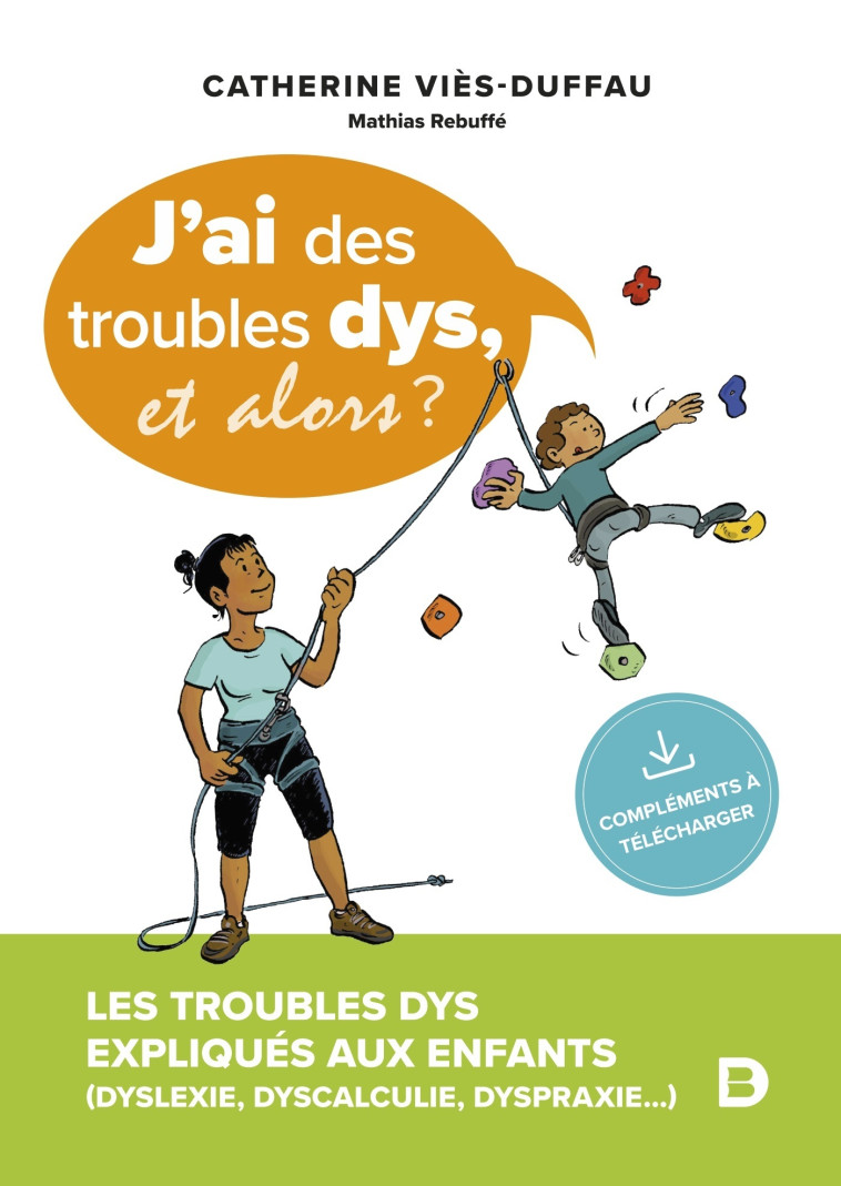 J’ai des troubles dys, et alors ? - Vies-Duffau Catherine , Rebuffé Mathias - DE BOECK SUP