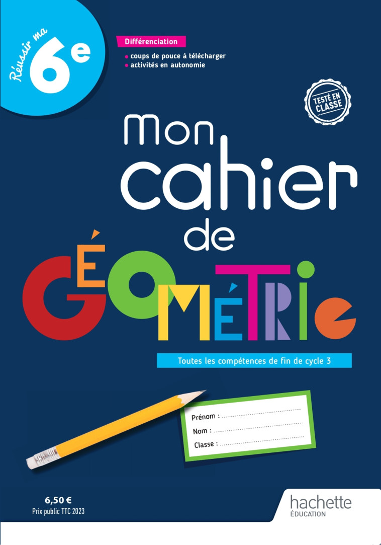 Mon cahier de géométrie 6e - Cahier élève - Ed. 2023 - Métrot Fabien - HACHETTE EDUC