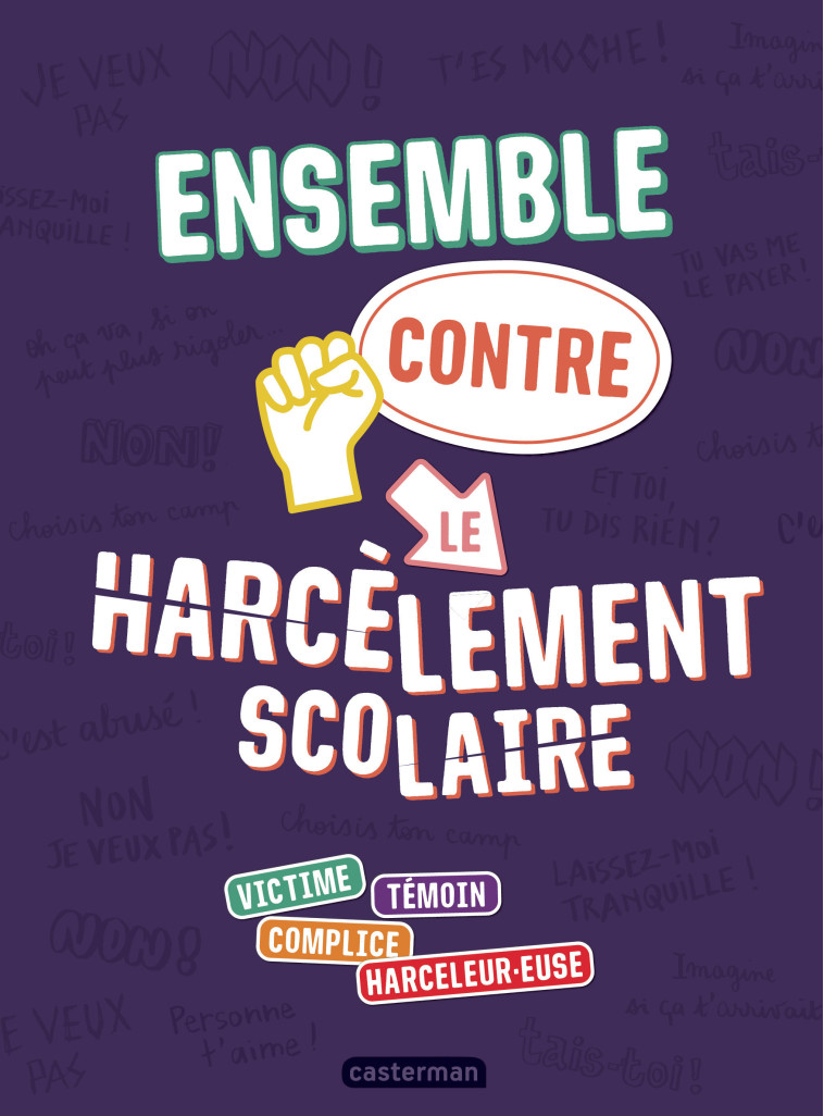 Ensemble contre le harcèlement scolaire - Sophie Nanteuil, Jean-Michel Billioud, Zelda Zonk, Terkel Risbjerg - CASTERMAN