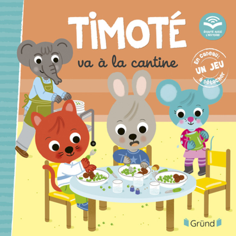 Timoté va à la cantine (Écoute aussi l'histoire) - Massonaud Emmanuelle, Combes Mélanie - GRUND