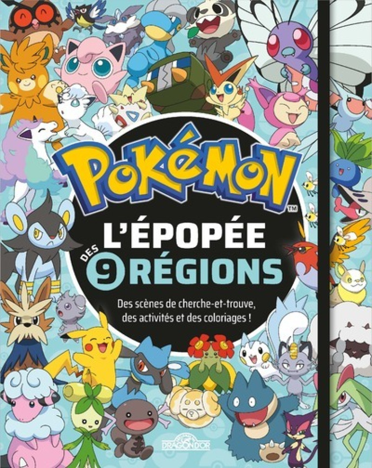 Pokémon - L'Épopée des neuf régions - The Pokémon Company The Pokémon Company, The Pokémon Company  - DRAGON D OR