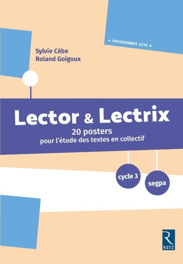 Posters Lector & Lectrix Cycle 3 -Nouvelle édition- - Cèbe Sylvie, Goigoux Roland - RETZ