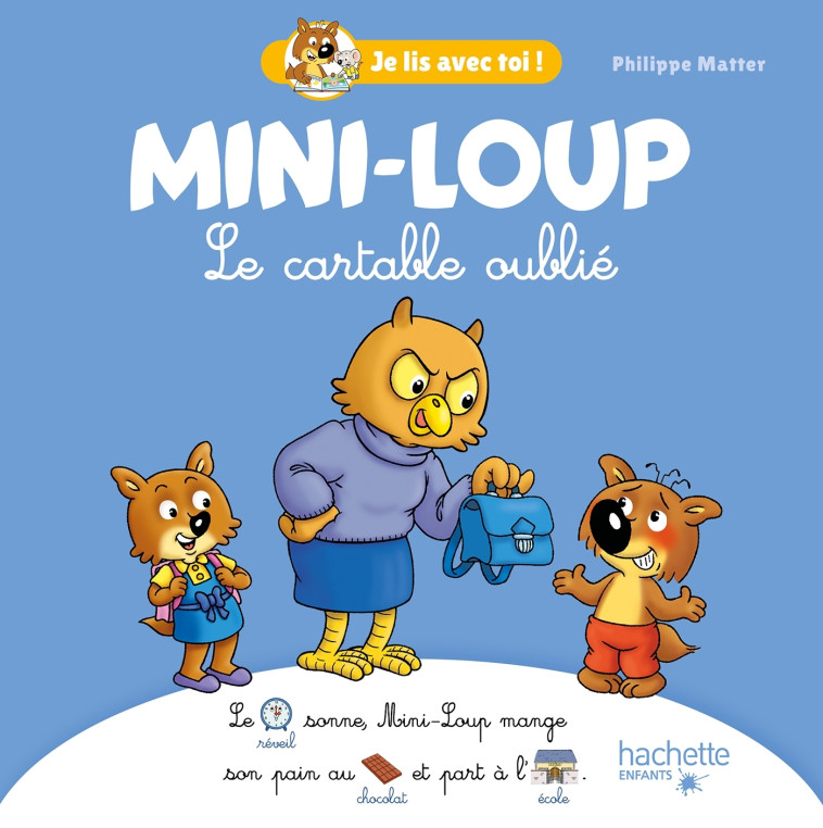 Mini-Loup - Je lis avec toi ! Le cartable oublié - Philippe Matter - HACHETTE ENFANT