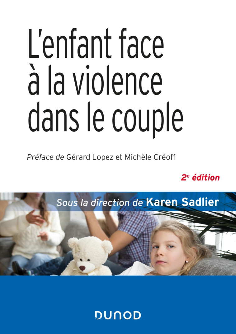 L'enfant face à la violence dans le couple - 2e éd. - Sadlier Karen - DUNOD