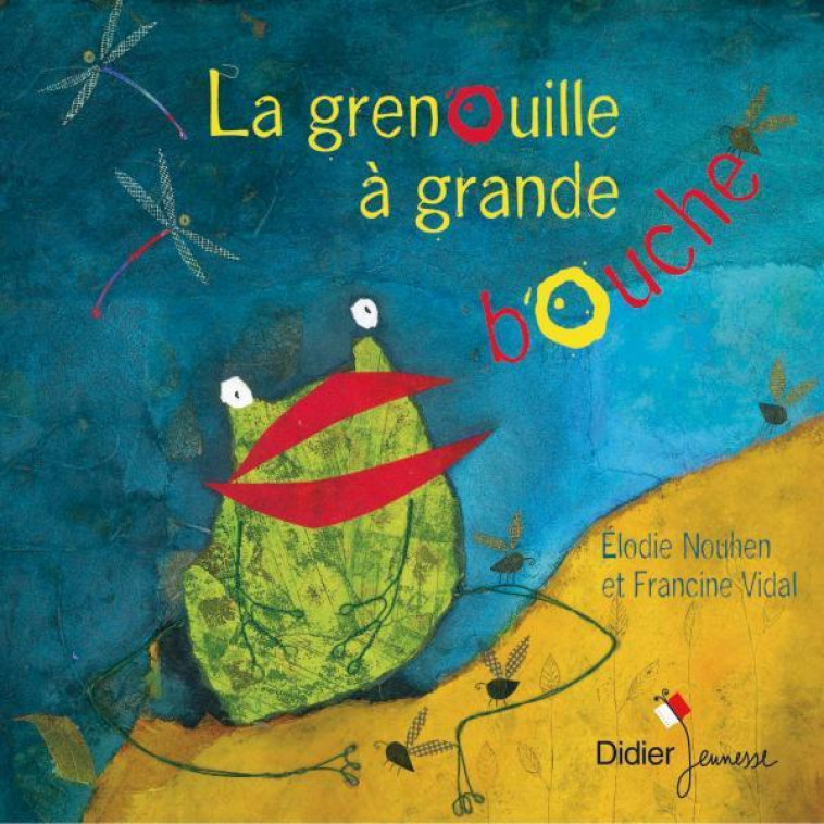 La grenouille à grande bouche - poche - Vidal Francine, Nouhen Élodie - DIDIER JEUNESSE