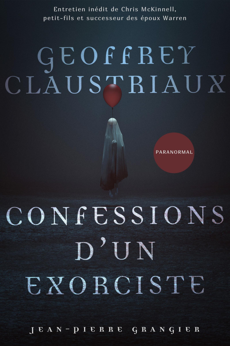 Confessions d'un exorciste - Claustriaux Geoffrey, Grangier Jean-Pierre - HERON ARGENT