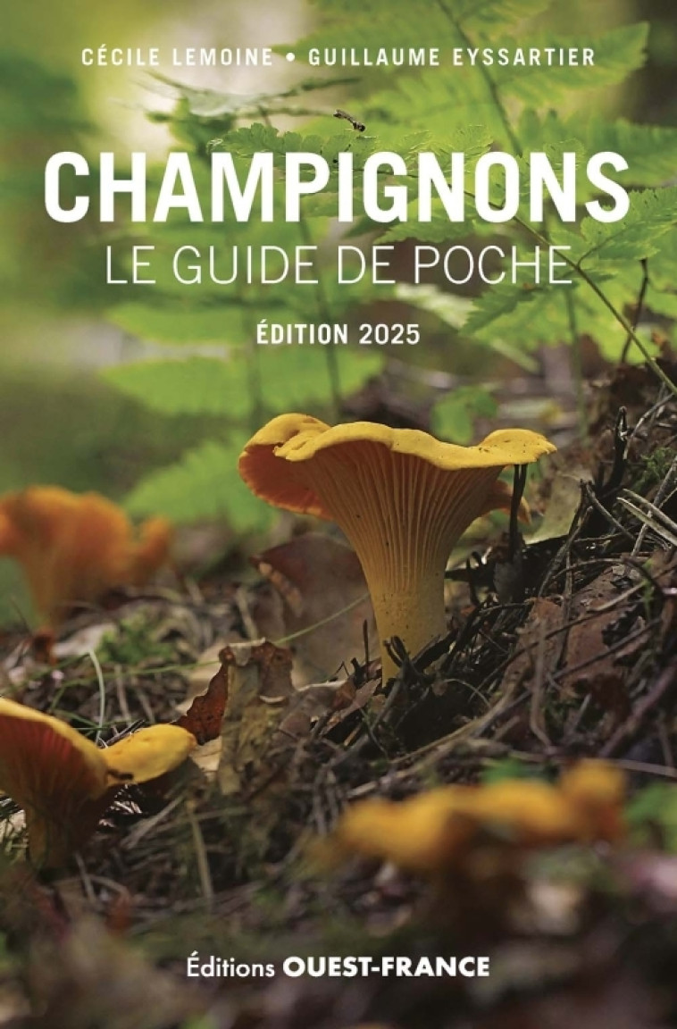 Champignons, le guide de poche 2025 - Eyssartier Guillaume - OUEST FRANCE